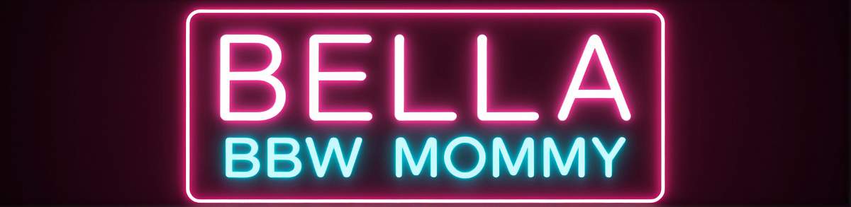 Bella - BBW Mommy Phone Sex