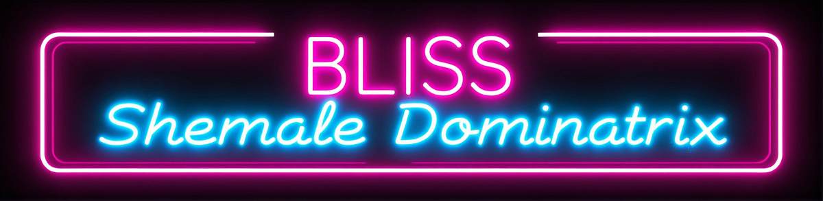 Bliss - Shemale Dominatrix Phone Sex