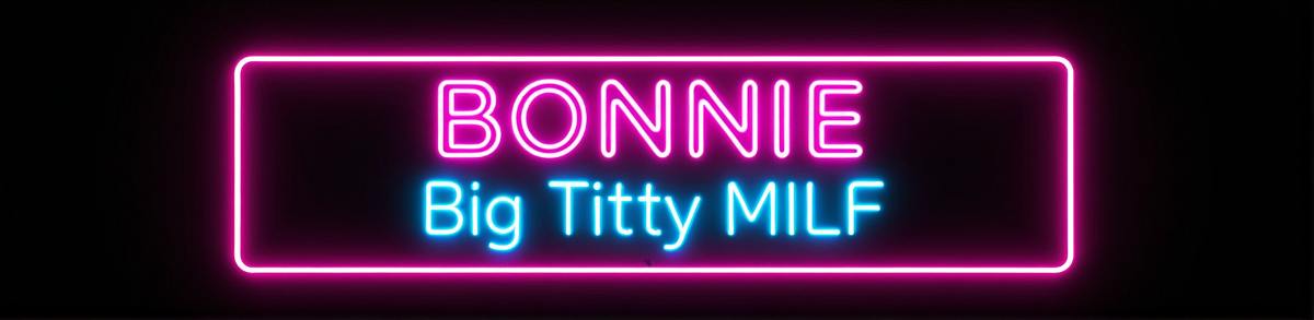 Bonnie - Big Titty MILF Phone Sex