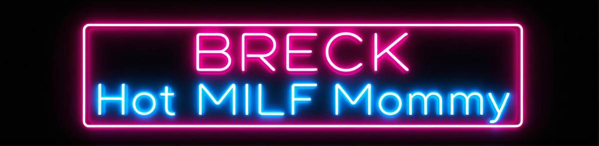 Breck - Hot MILF Mommy Phone Sex
