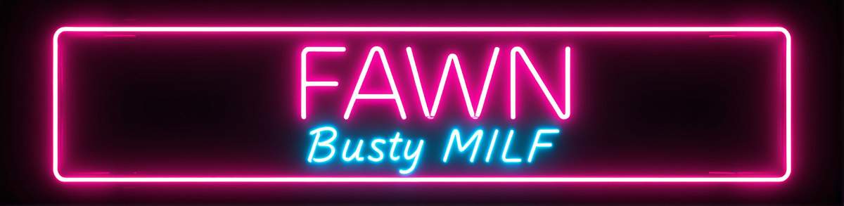 Fawn - Busty MILF Phone Sex