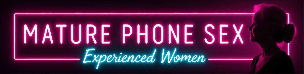 Mature Phone Sex Guide