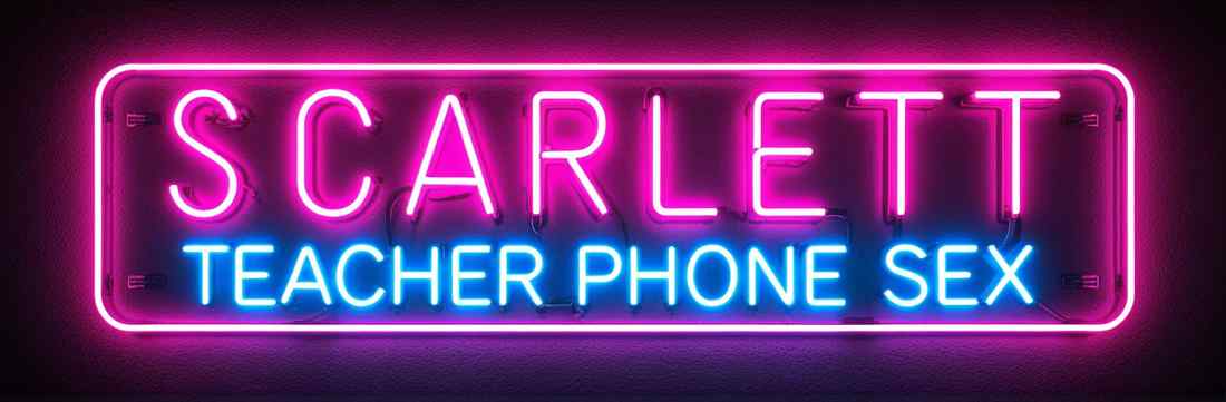 Scarlett - Teacher Phone Sex